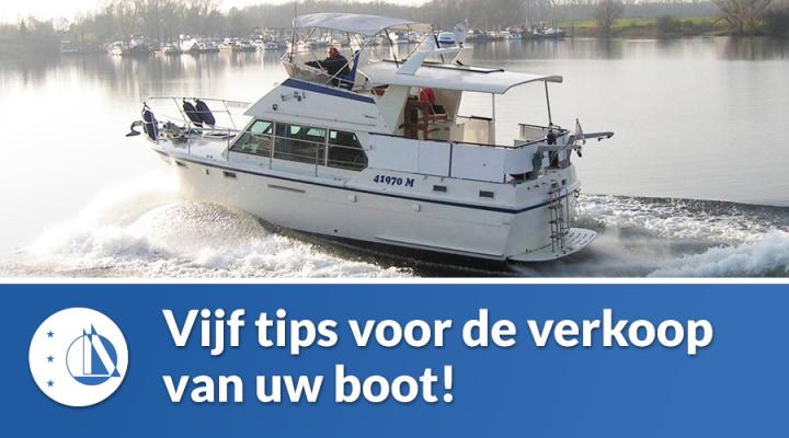 Vijf tips voor de verkoop van uw boot!
